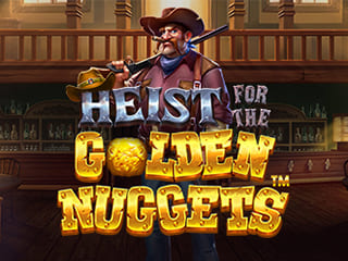 HeistForThe
GoldenNuggets